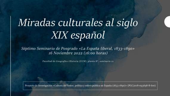 Séptimo seminario de posgrado «Miradas culturales al siglo XIX español», 16-11-2022, 16 hs.